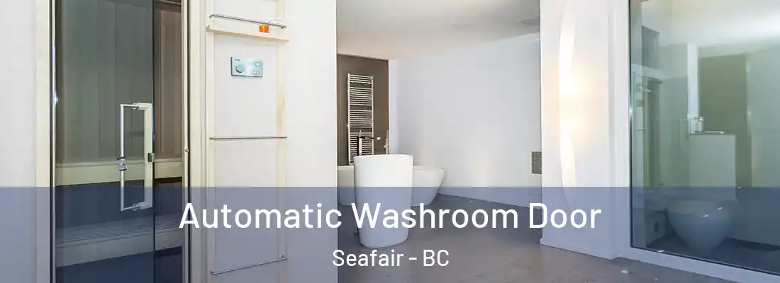  Automatic Washroom Door Seafair - BC