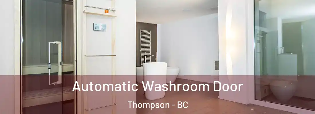  Automatic Washroom Door Thompson - BC