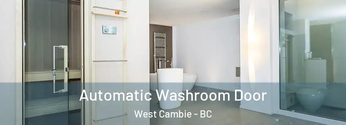  Automatic Washroom Door West Cambie - BC