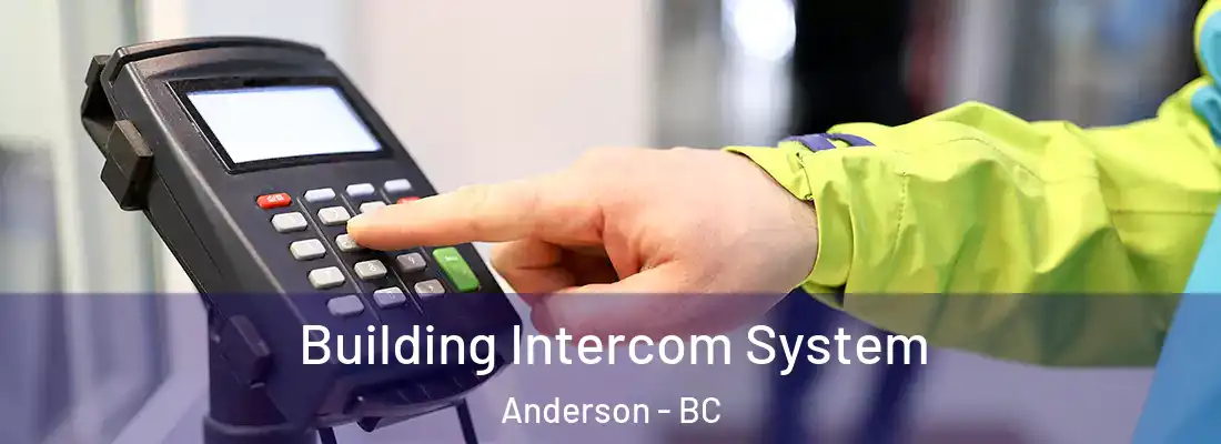  Building Intercom System Anderson - BC