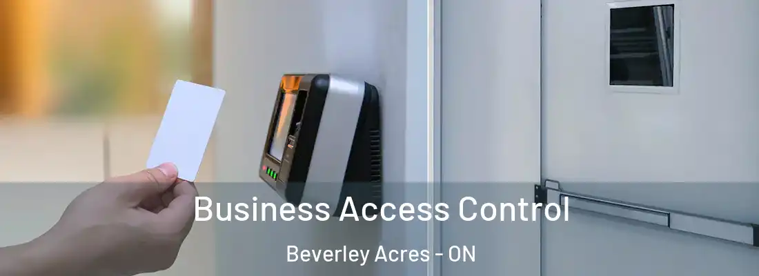  Business Access Control Beverley Acres - ON