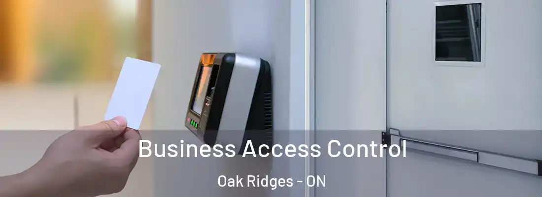  Business Access Control Oak Ridges - ON
