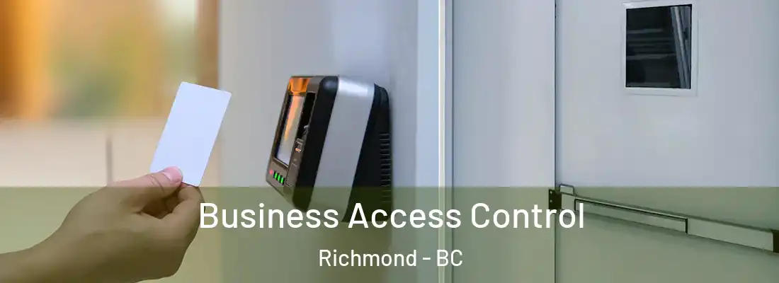  Business Access Control Richmond - BC