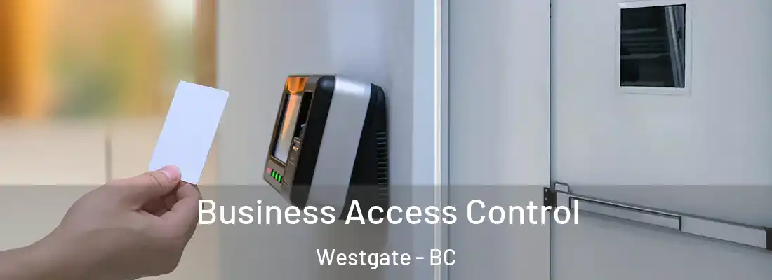  Business Access Control Westgate - BC