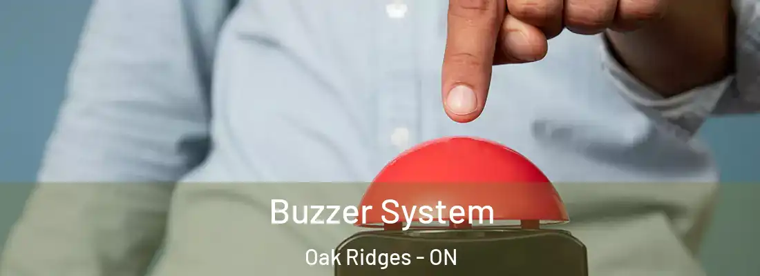  Buzzer System Oak Ridges - ON