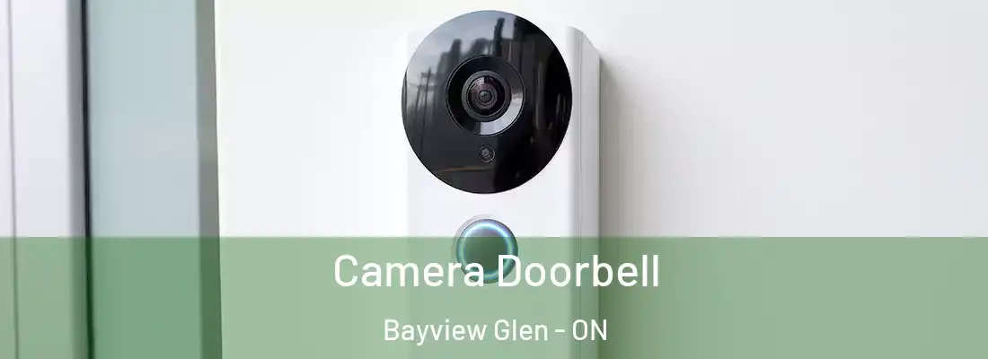  Camera Doorbell Bayview Glen - ON