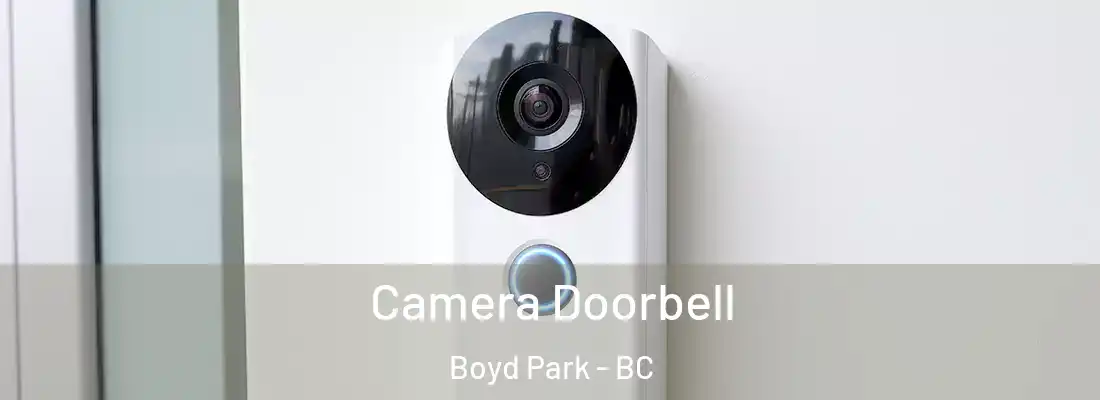  Camera Doorbell Boyd Park - BC