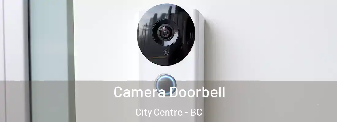  Camera Doorbell City Centre - BC