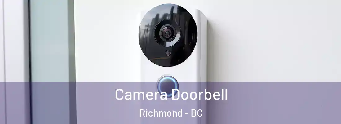 Camera Doorbell Richmond - BC