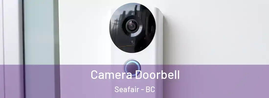  Camera Doorbell Seafair - BC