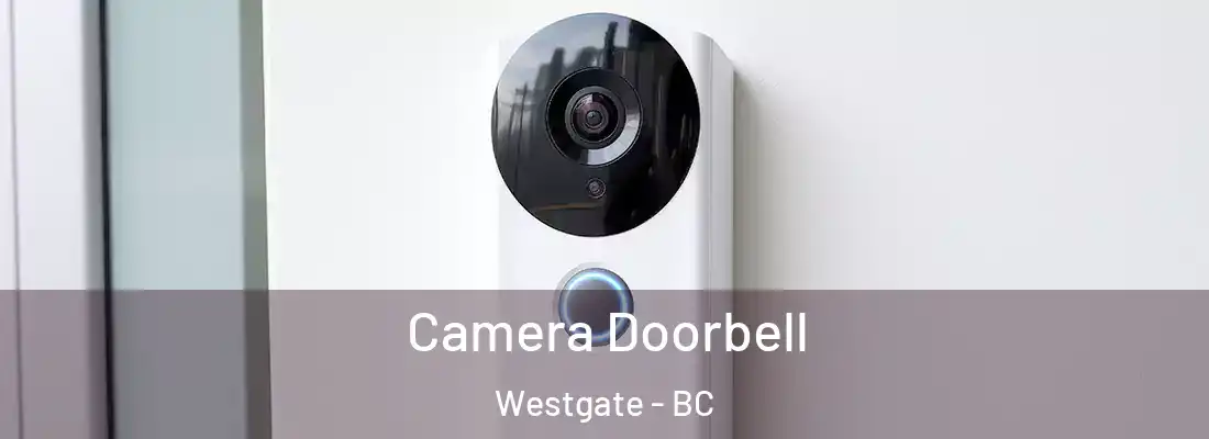  Camera Doorbell Westgate - BC