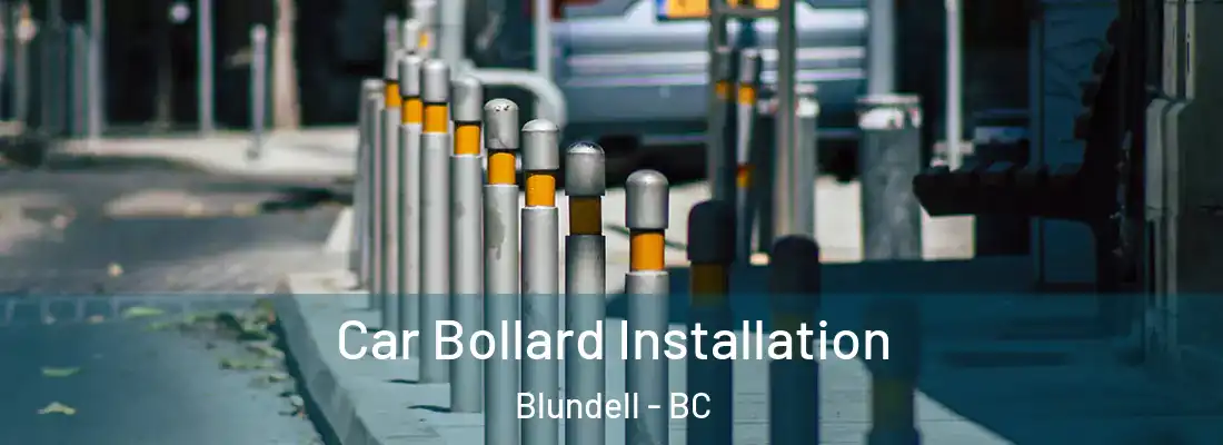  Car Bollard Installation Blundell - BC