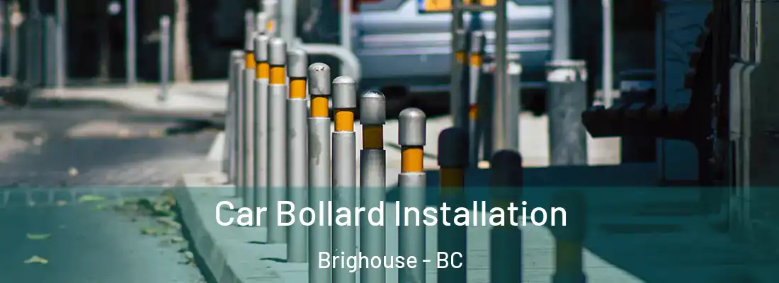  Car Bollard Installation Brighouse - BC
