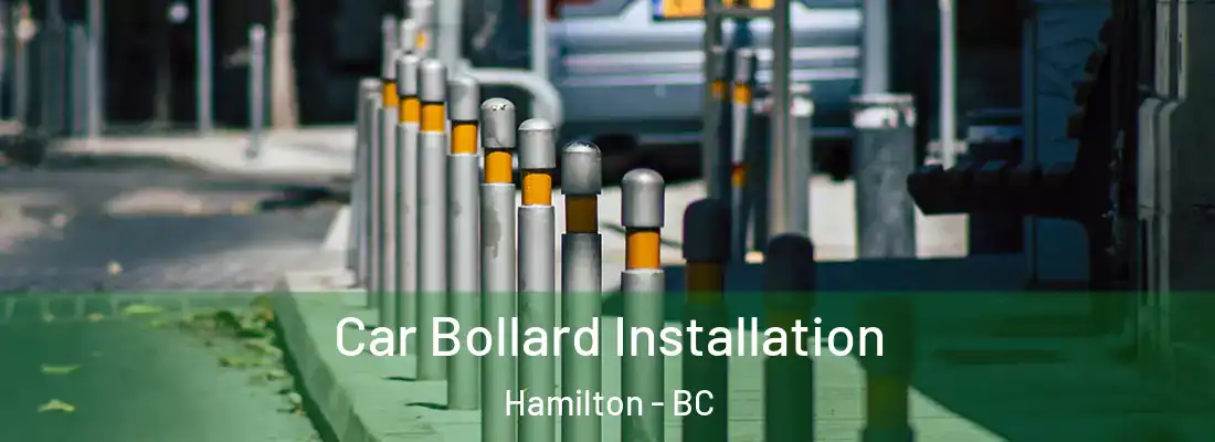  Car Bollard Installation Hamilton - BC