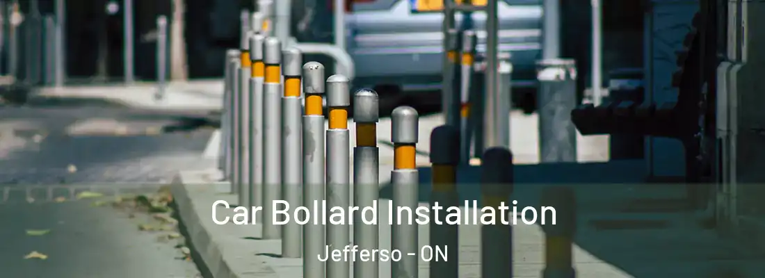  Car Bollard Installation Jefferso - ON