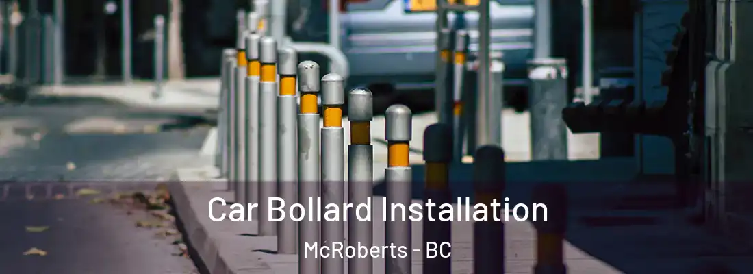  Car Bollard Installation McRoberts - BC