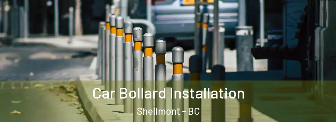  Car Bollard Installation Shellmont - BC