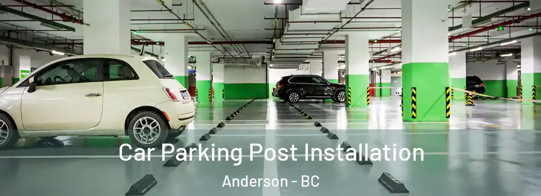  Car Parking Post Installation Anderson - BC
