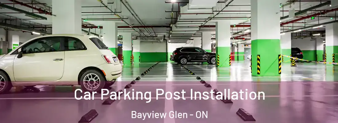  Car Parking Post Installation Bayview Glen - ON