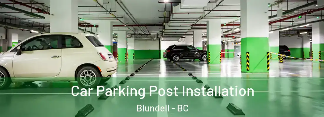  Car Parking Post Installation Blundell - BC