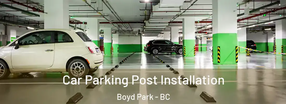  Car Parking Post Installation Boyd Park - BC