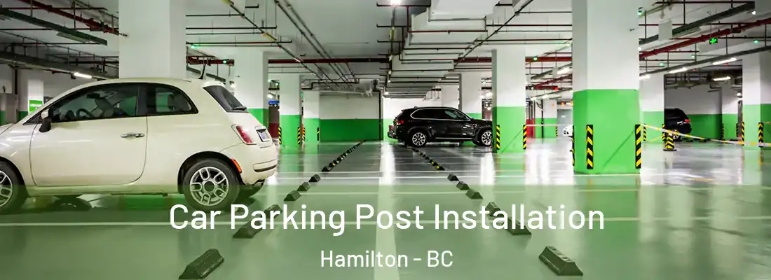  Car Parking Post Installation Hamilton - BC
