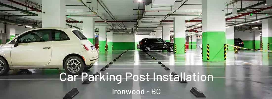  Car Parking Post Installation Ironwood - BC