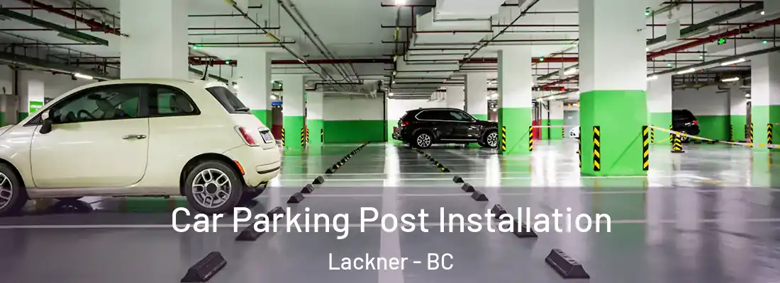  Car Parking Post Installation Lackner - BC