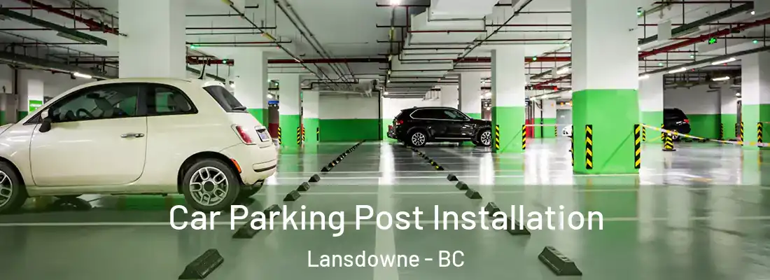  Car Parking Post Installation Lansdowne - BC