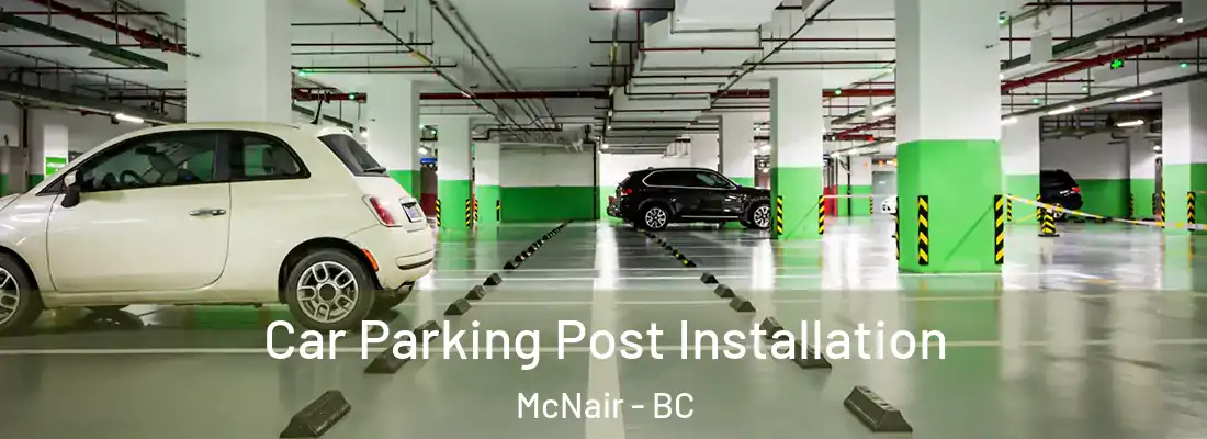  Car Parking Post Installation McNair - BC