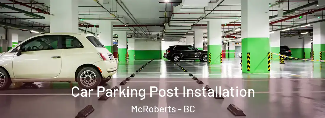  Car Parking Post Installation McRoberts - BC