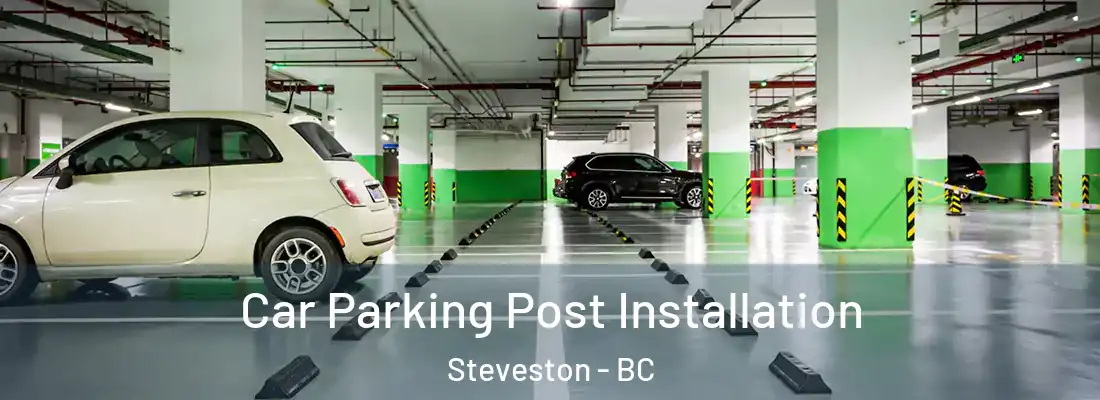  Car Parking Post Installation Steveston - BC