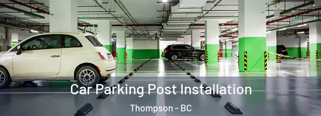 Car Parking Post Installation Thompson - BC