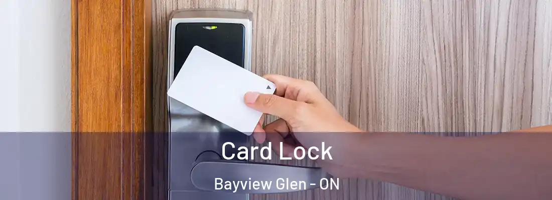  Card Lock Bayview Glen - ON