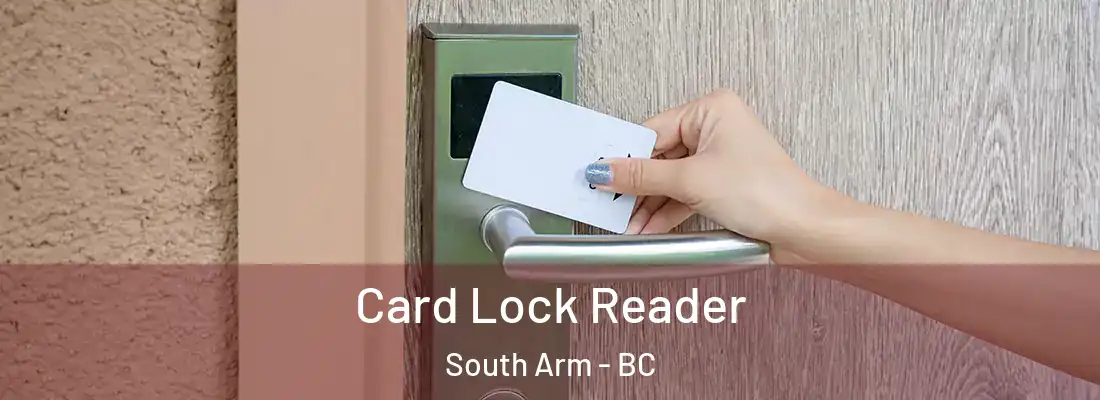 Card Lock Reader South Arm - BC