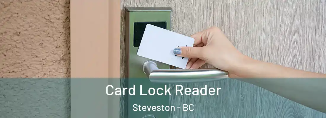  Card Lock Reader Steveston - BC