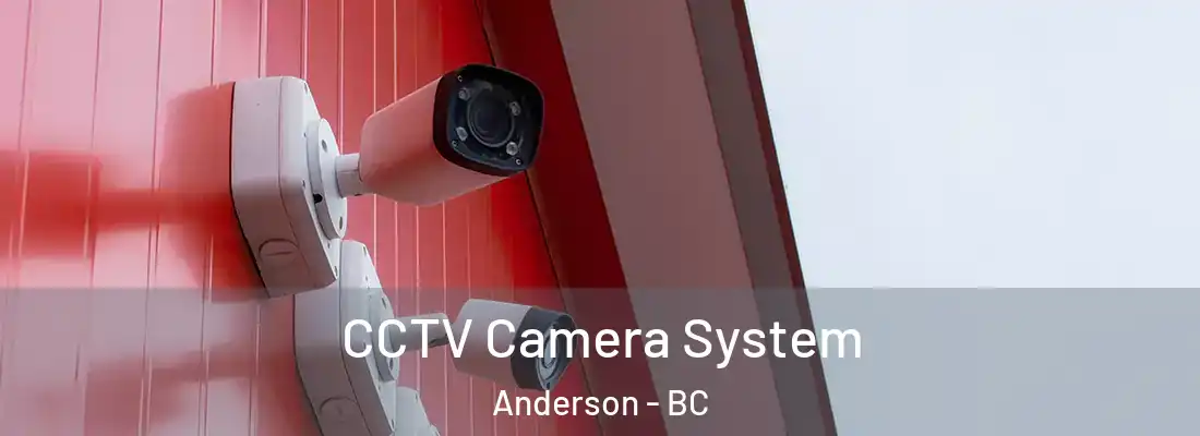 CCTV Camera System Anderson - BC