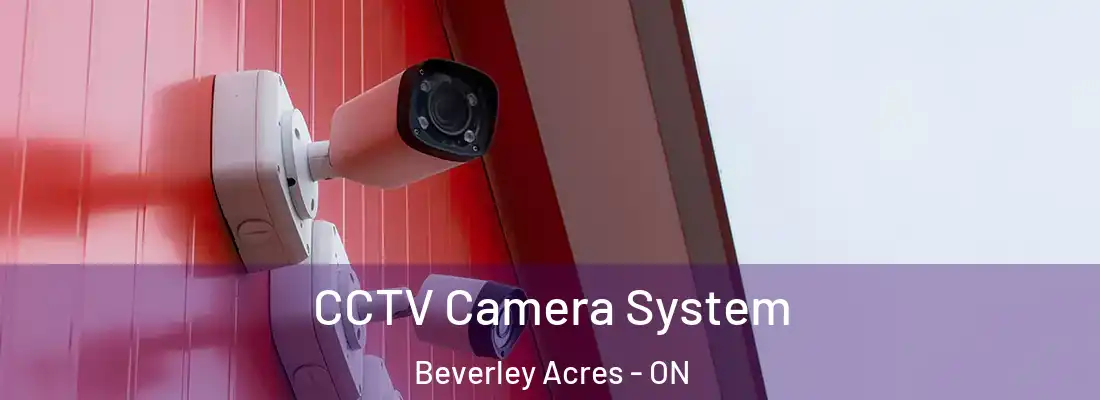  CCTV Camera System Beverley Acres - ON