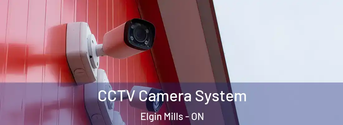  CCTV Camera System Elgin Mills - ON