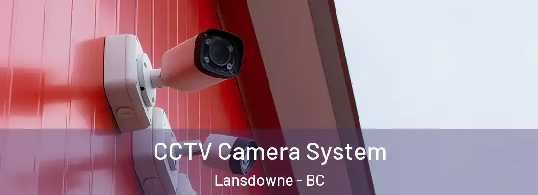  CCTV Camera System Lansdowne - BC
