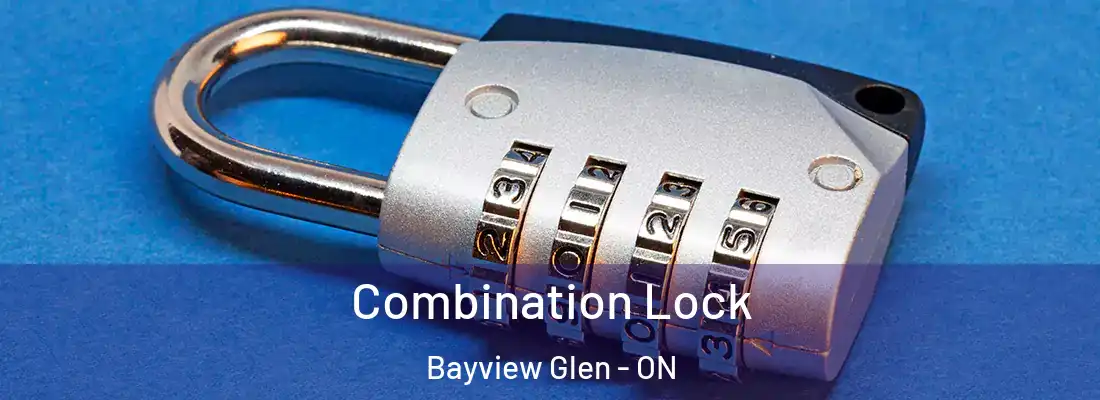  Combination Lock Bayview Glen - ON