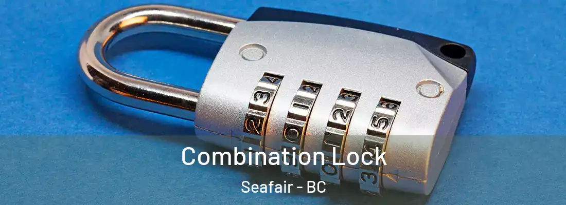  Combination Lock Seafair - BC