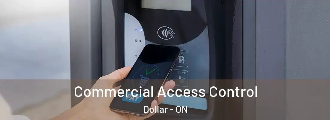  Commercial Access Control Dollar - ON