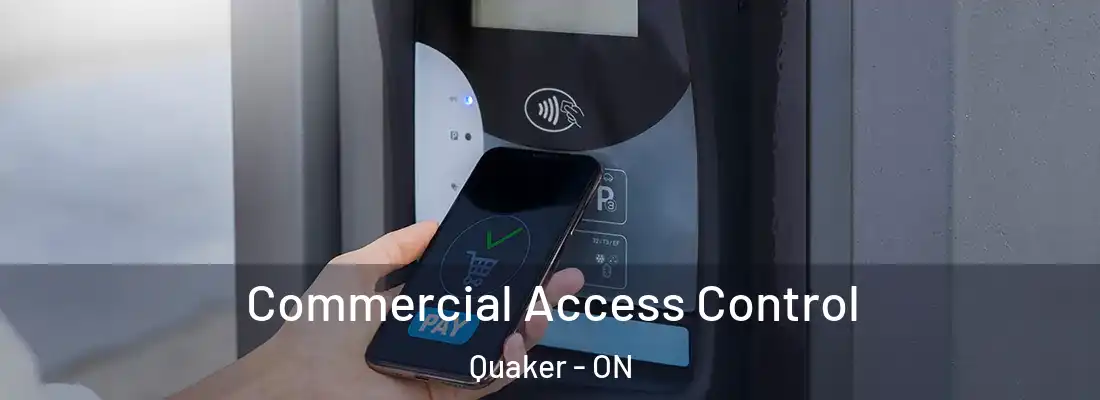  Commercial Access Control Quaker - ON