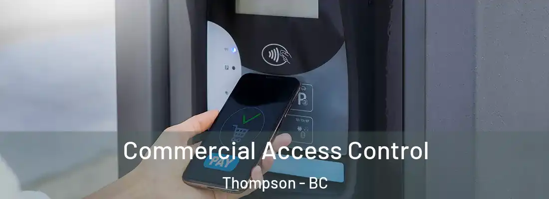  Commercial Access Control Thompson - BC