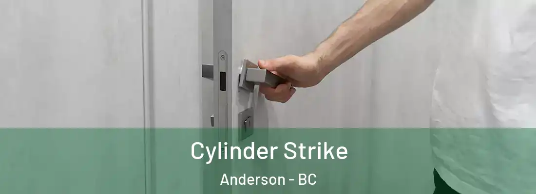  Cylinder Strike Anderson - BC