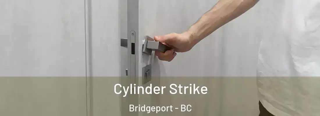  Cylinder Strike Bridgeport - BC