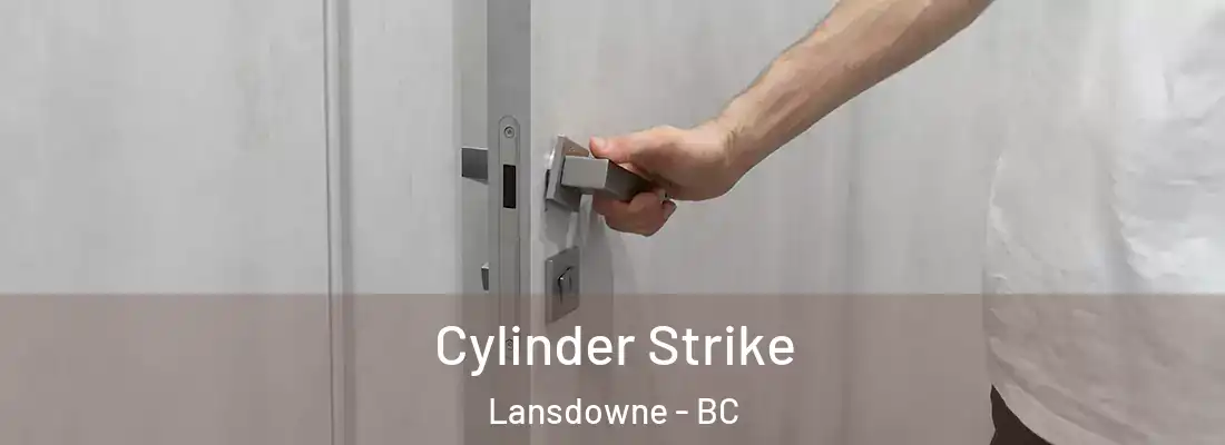  Cylinder Strike Lansdowne - BC