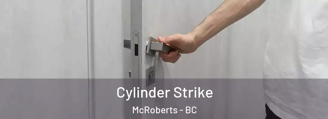  Cylinder Strike McRoberts - BC