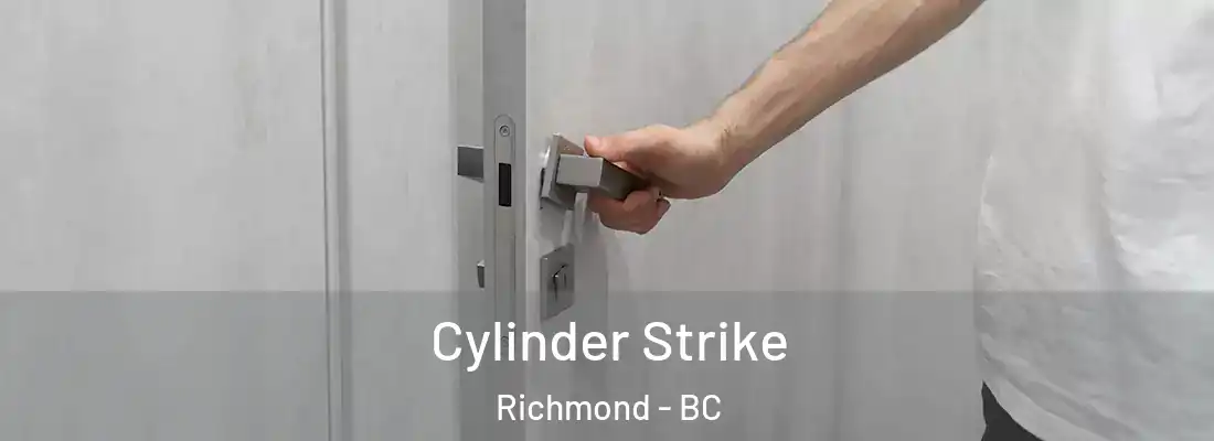  Cylinder Strike Richmond - BC